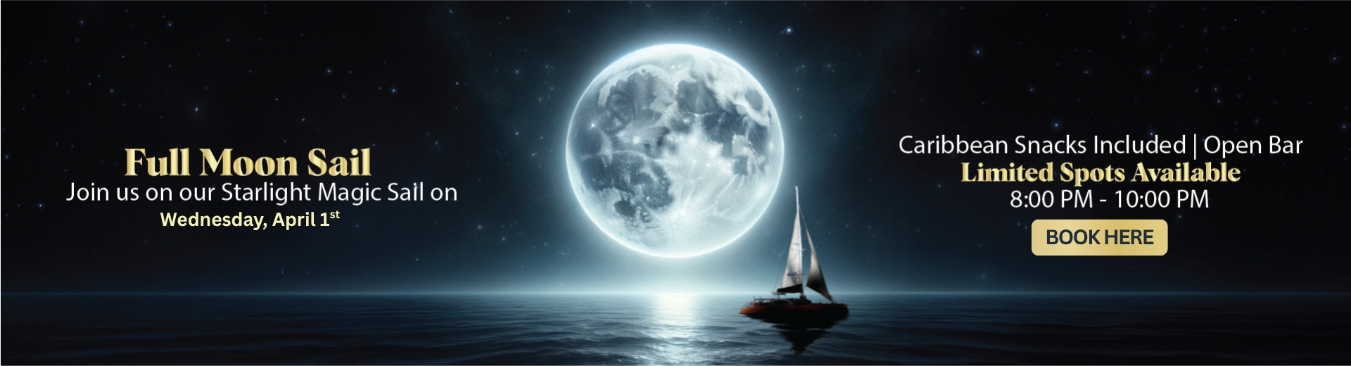Sailboat on ocean under full moon, event text about Full Moon Sail on April 1st, 8-10 PM, booking info included.