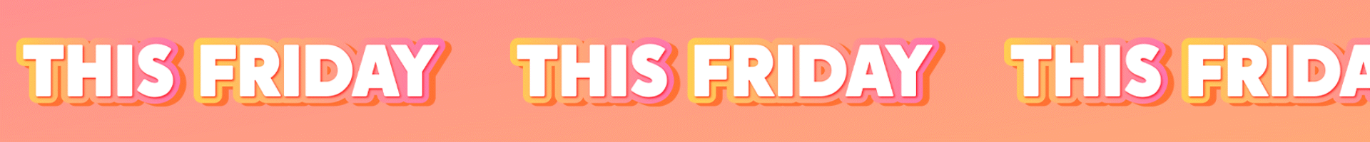 Repeated text 'This Friday' on a gradient orange and pink background.