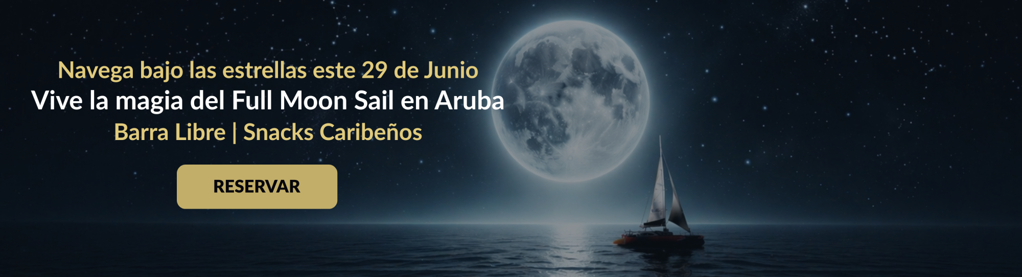 Sailboat under full moon, text about Full Moon Sail event in Aruba.