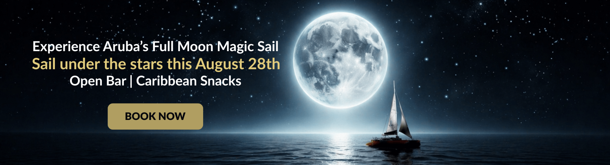 Sailboat near full moon, text about Aruba's Full Moon Magic Sail on August 28th, includes open bar and snacks.