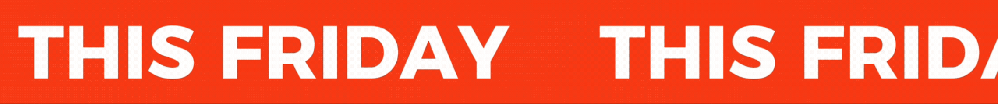 Red banner with white text 'THIS FRIDAY THIS FRID.'