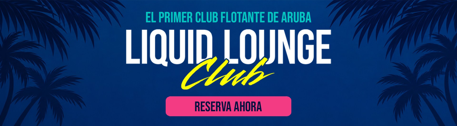 Ad for Liquid Lounge Club with palm trees and text in Spanish.